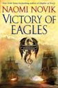 Victory of Eagles (Temeraire, #5)