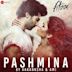 Pashmina by Aakanksha & Ami [From "Fitoor"]
