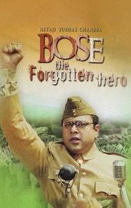 Netaji Subhash Chandra Bose: The Forgotten Hero