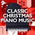 Classic Christmas Piano Music