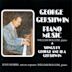 George Gershwin: Piano Music & Songs