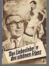 Das Liebesleben des schönen Franz (1956) - IMDb