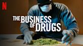 The Business of Drugs Season 1 Streaming: Watch & Stream Online via Netflix