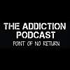 The Addiction Podcast