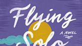 'Flying Solo' soars: Linda Holmes' romantic new novel is a feel-good summer escape