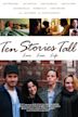 Ten Stories Tall
