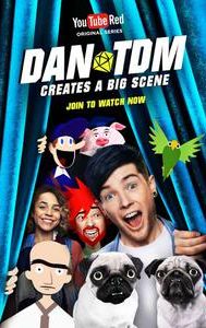 DanTDM Creates a Big Scene