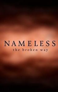 Nameless: The Broken Way