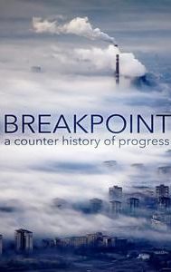 Breakpoint: A Counter-History of Progress