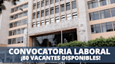 Ministerio de Trabajo, CONVOCATORIAS 2024 para Mayo: Cómo y dónde postular a trabajos en Lima