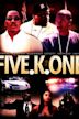 Five. K. One