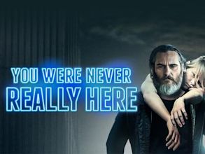 A Beautiful Day - You Were Never Really Here