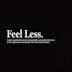 Feel Less