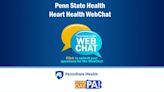 Penn State Health Heart WebChat May 29th 2024
