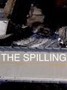 The Spilling