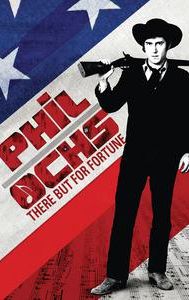 Phil Ochs: There But for Fortune