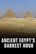 Ancient Egypt's Darkest Hour