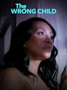 The Wrong Child