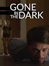 Gone in the Dark