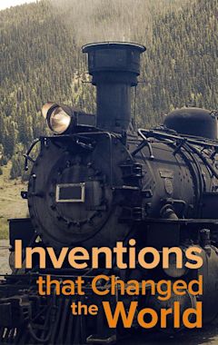 Understanding the Inventions That Changed the World