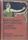 Routledge's XXth Century Ladies' Reciter