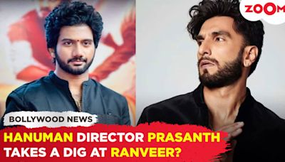 Hanuman director Prasanth Varma INDIRECTLY criticizes Ranveer Singh on social media?