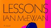 Review: Ian McEwan returns with masterful book 'Lessons'