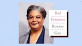 Why Roxane Gay's "Bad Feminist" Is Still Relevant 10 Years Later