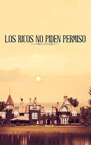 Los ricos no piden permiso