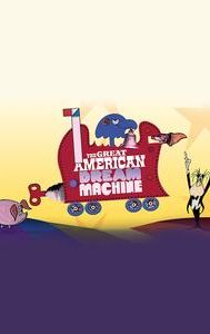 The Great American Dream Machine