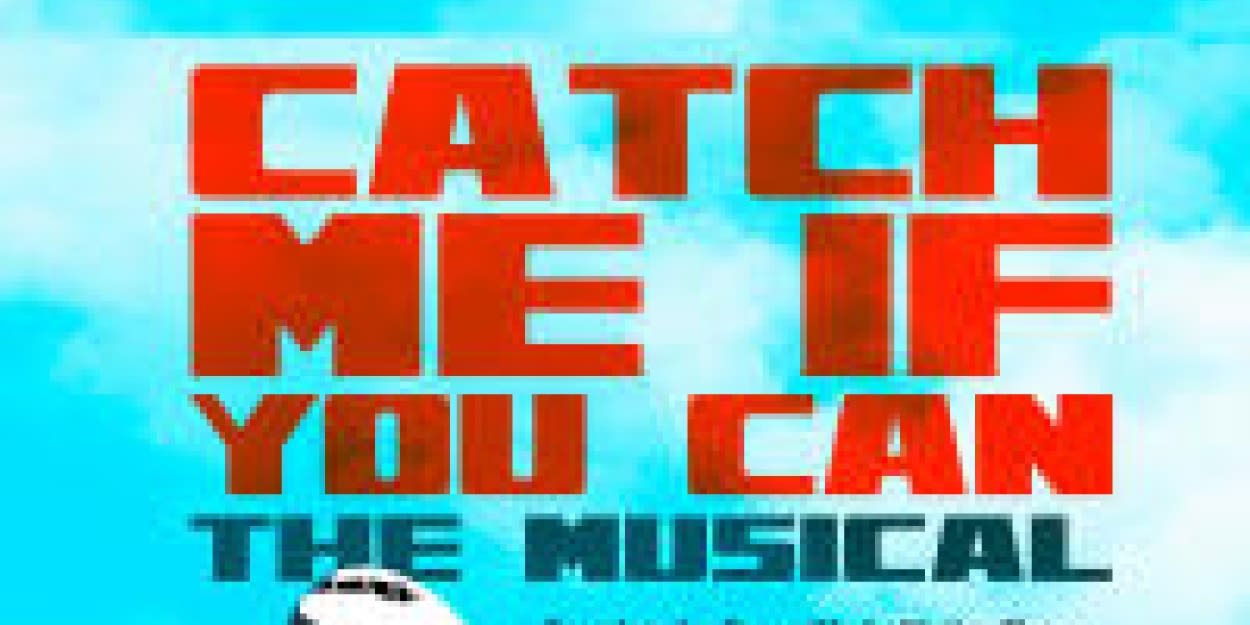 Review: CATCH ME IF YOU CAN at Playhouse On The Square