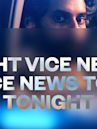 VICE News Tonight