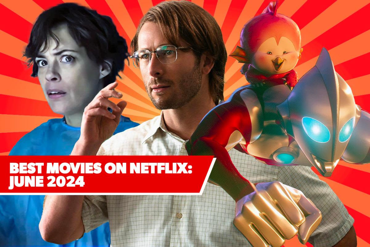 11 best new movies on Netflix: June 2024's freshest films to watch