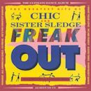 Freak Out: The Greatest Hits of Chic and Sister Sledge
