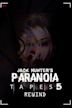 Paranoia Tapes 5: Rewind
