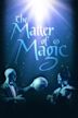 The Matter of Magic