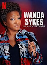 Wanda Sykes: I'm an Entertainer (2023) - IMDb