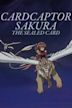 Sakura Card Captors: The Sealed Card