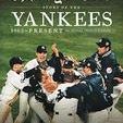 New York Times Story of the Yankees: 1903-Present: 390 Articles, Profiles & Essays