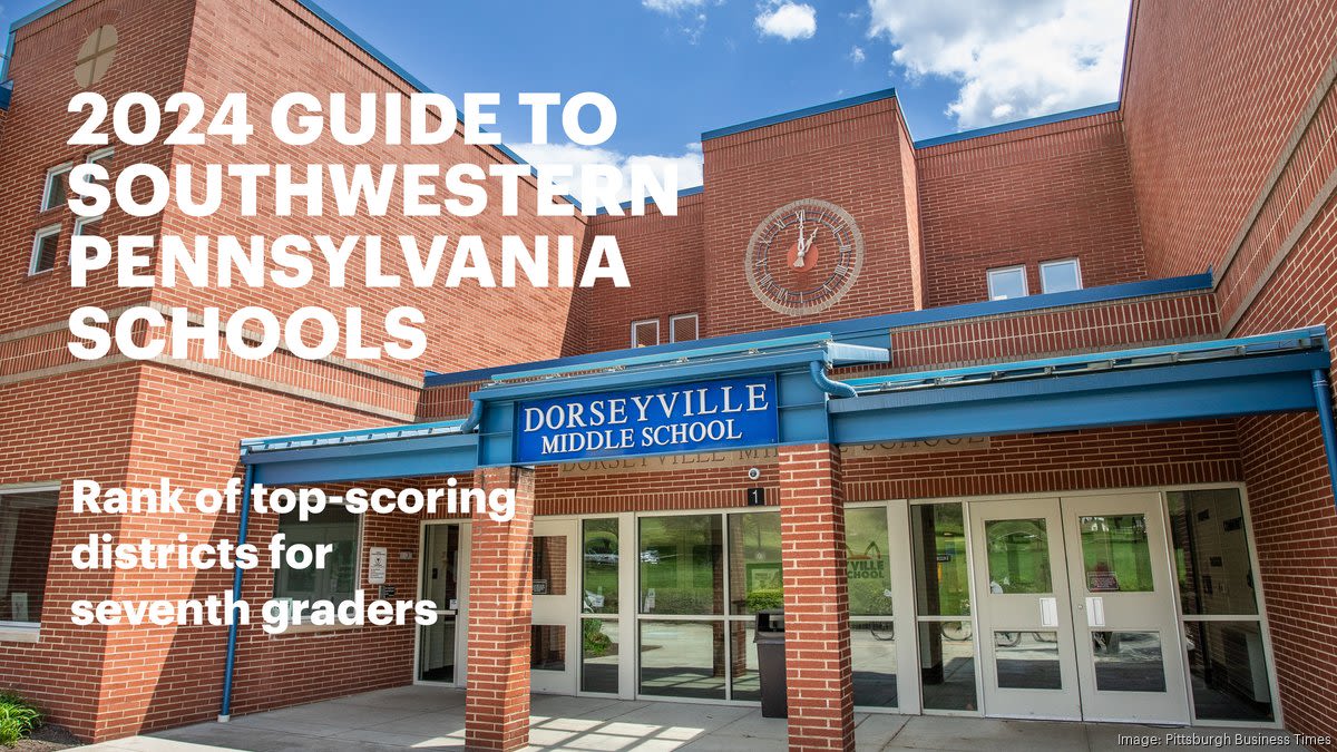 2024 School Guide rankings: Southwestern Pennsylvania's top-scoring districts for 7th graders - Pittsburgh Business Times