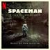 Spaceman [Original Soundtrack]