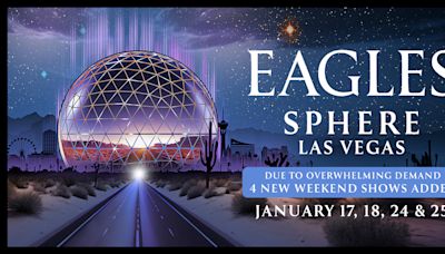 The Eagles Extend Residency at Las Vegas Sphere with January Dates