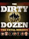 The Dirty Dozen: The Fatal Mission