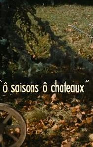 O saisons, ô châteaux