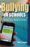 Bullying in Schools: What You Need to Know