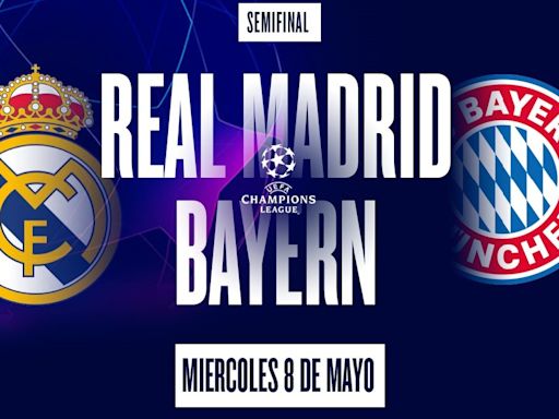 Real Madrid vs. Bayern Munich por la Champions League: horario, cómo ver y formaciones