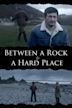 Between a Rock and a Hard Place