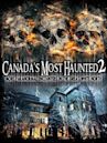 Canada's Most Haunted 2