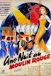 Une nuit au Moulin Rouge