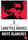 Lunettes noires pour nuits blanches